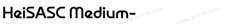 HeiSASC Medium字体转换 HeiSASC Medium字体转换
